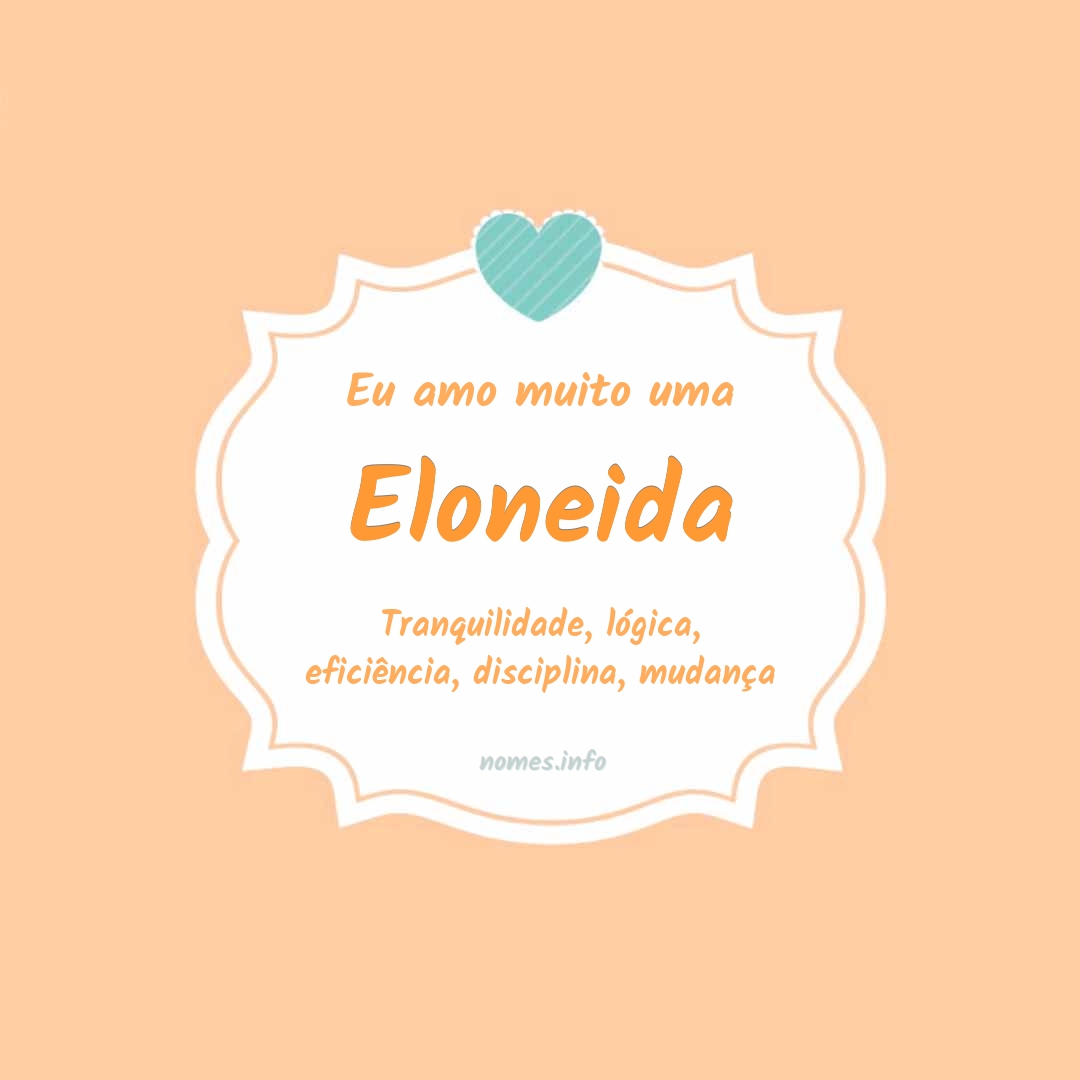 Eu amo muito Eloneida
