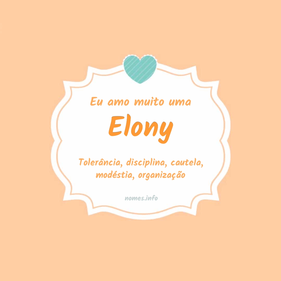 Eu amo muito Elony