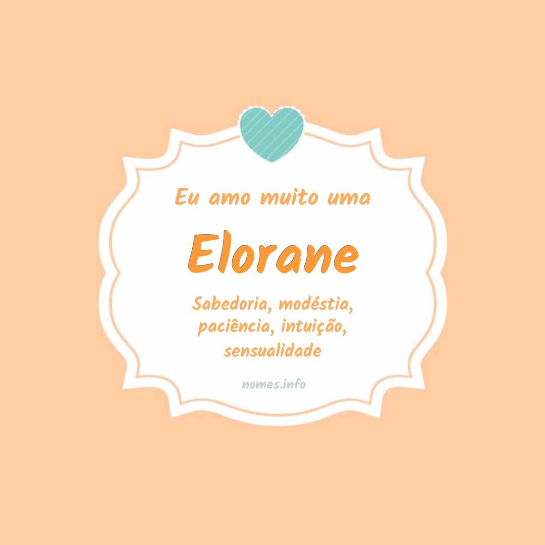 Eu amo muito Elorane