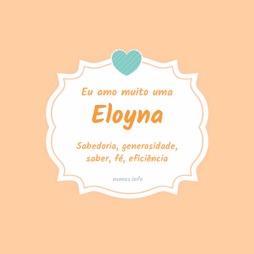 Eu amo muito Eloyna