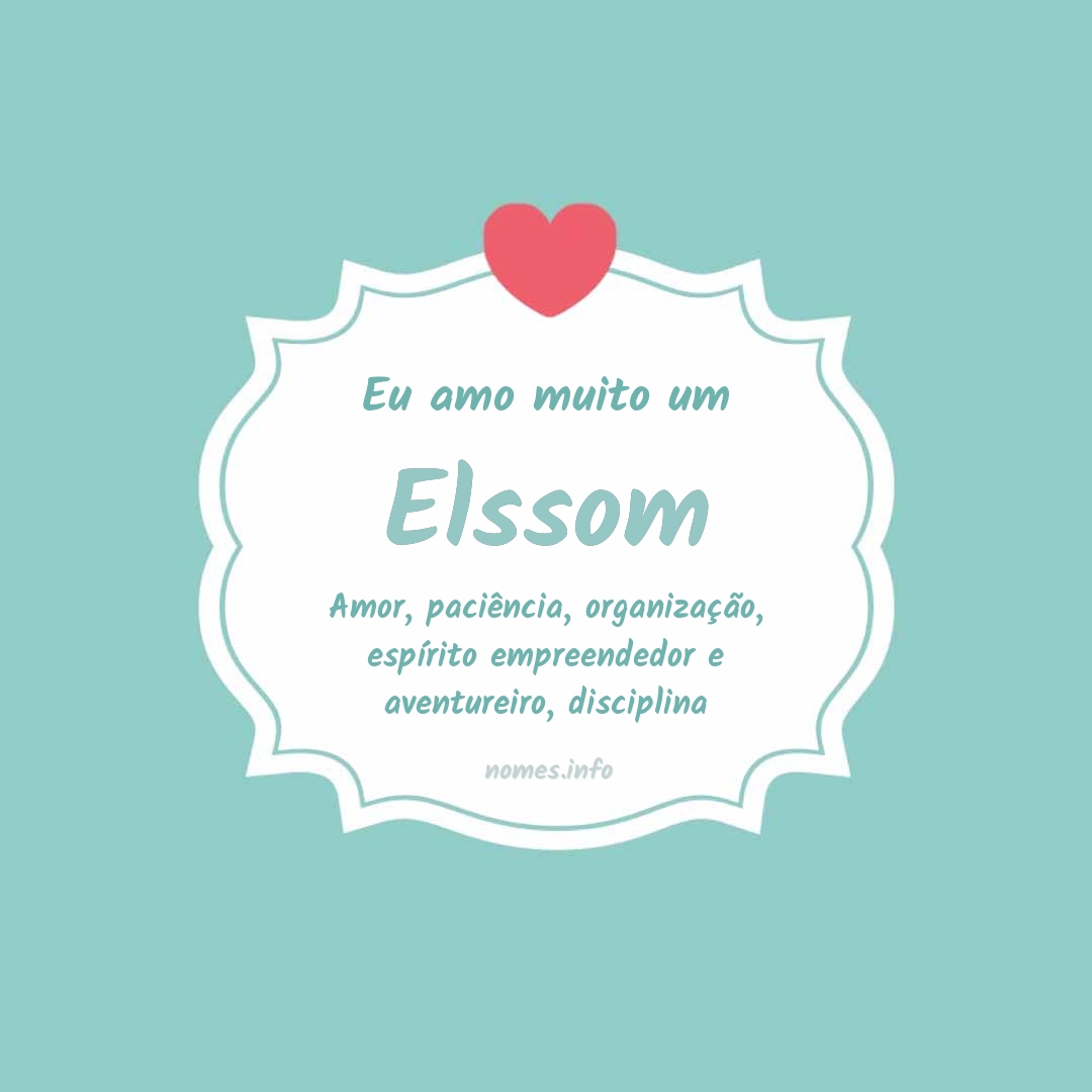 Eu amo muito Elssom