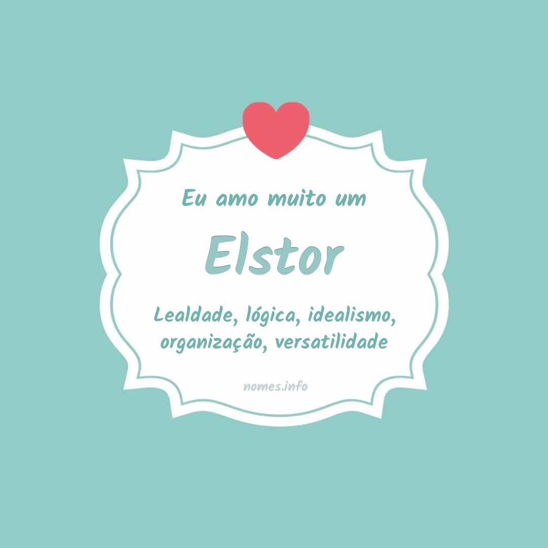 Eu amo muito Elstor