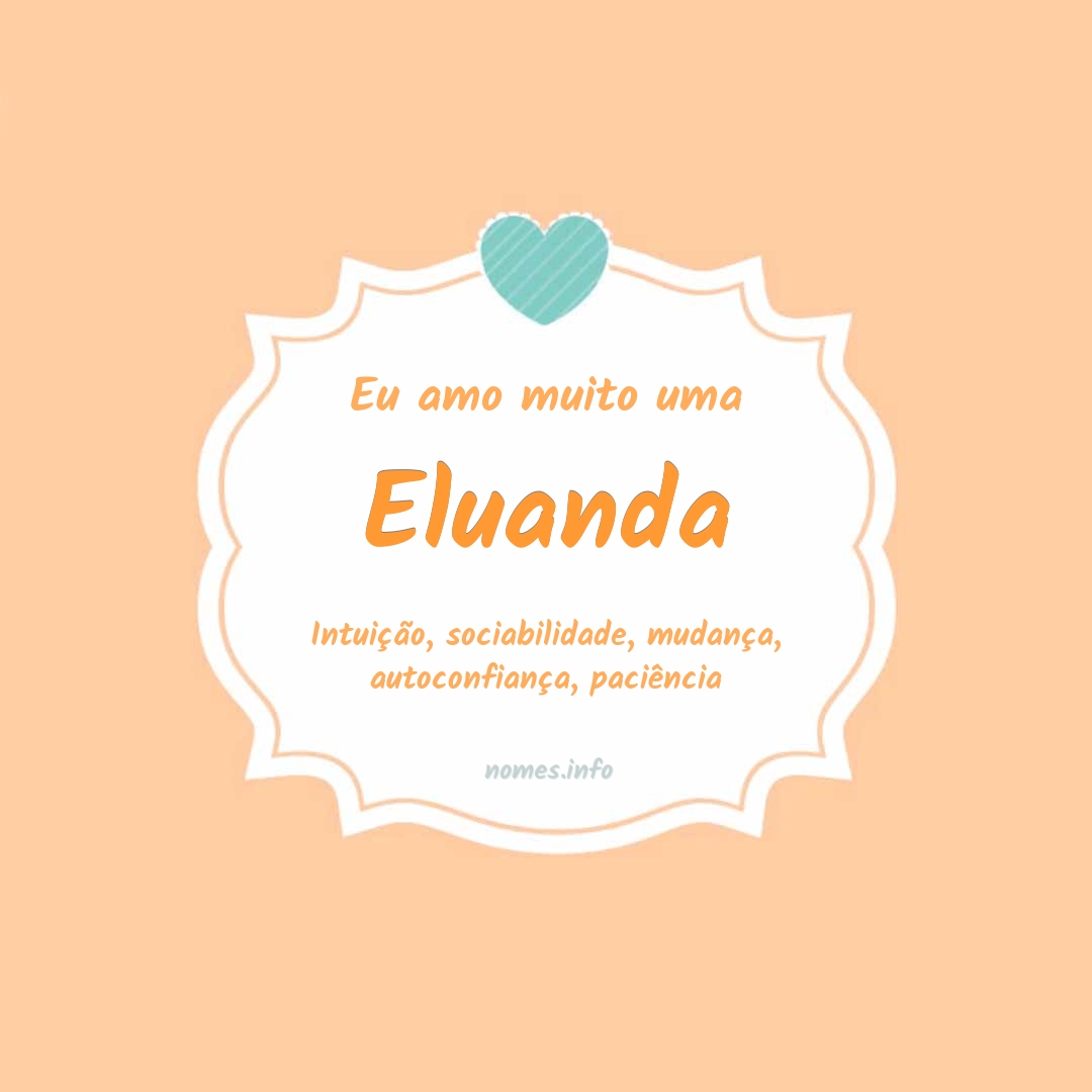 Eu amo muito Eluanda