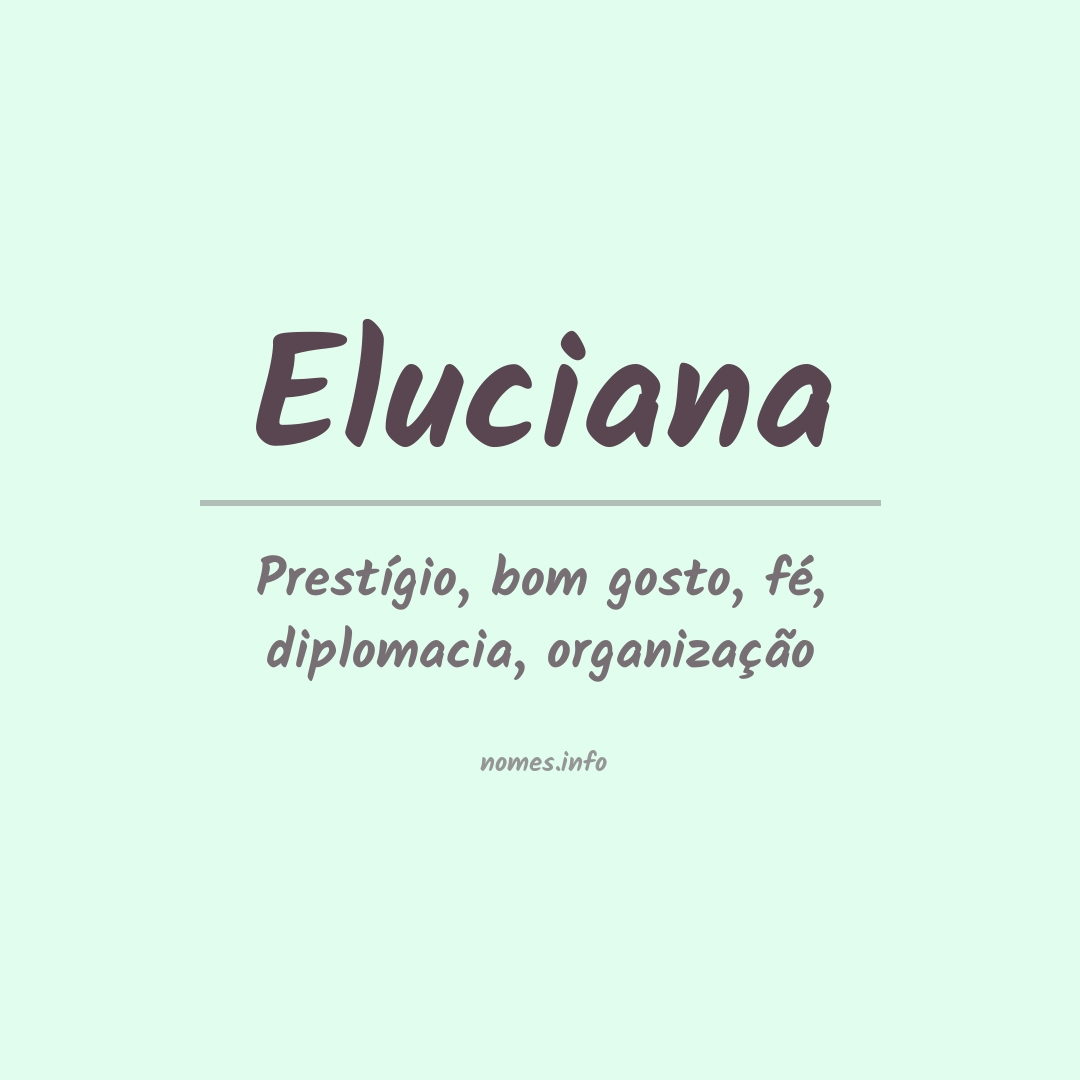 Significado do nome Eluciana