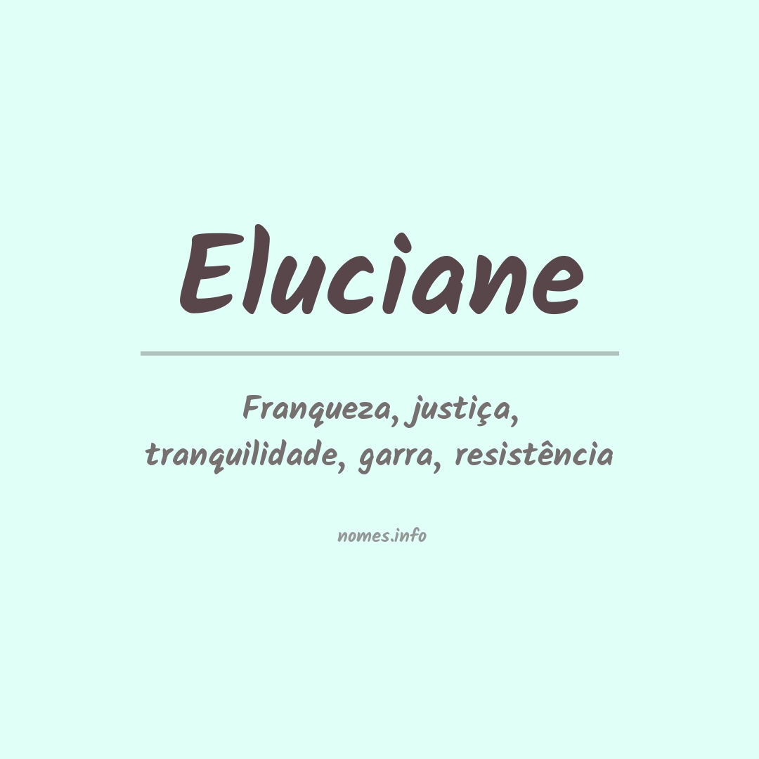 Significado do nome Eluciane