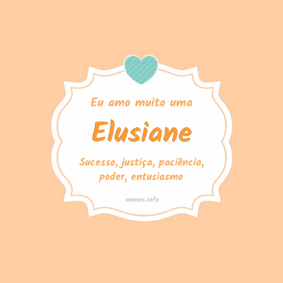 Eu amo muito Elusiane