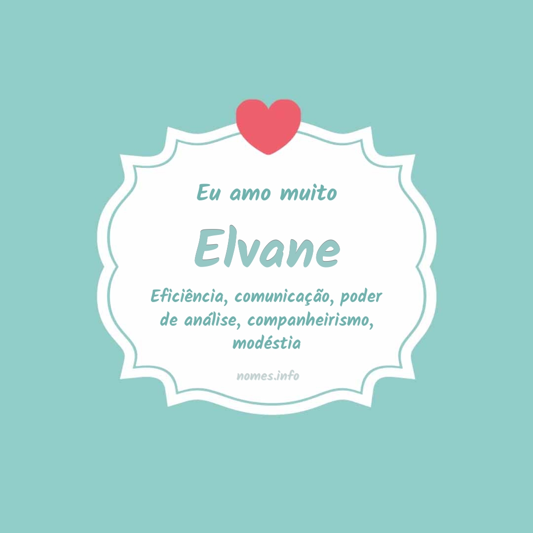 Eu amo muito Elvane