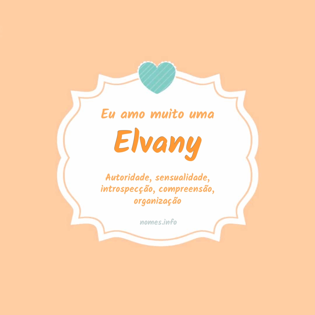 Eu amo muito Elvany