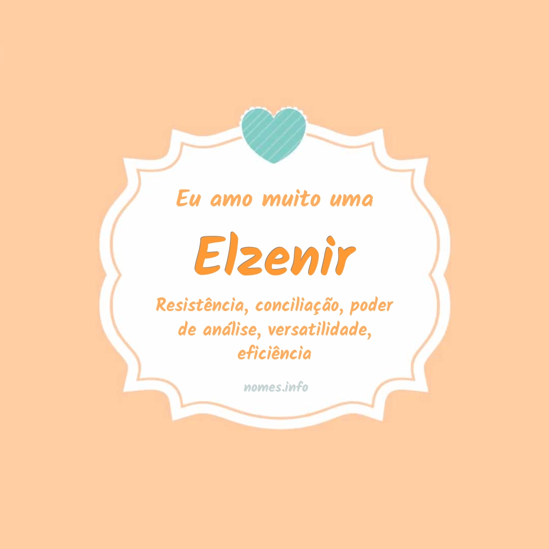 Eu amo muito Elzenir