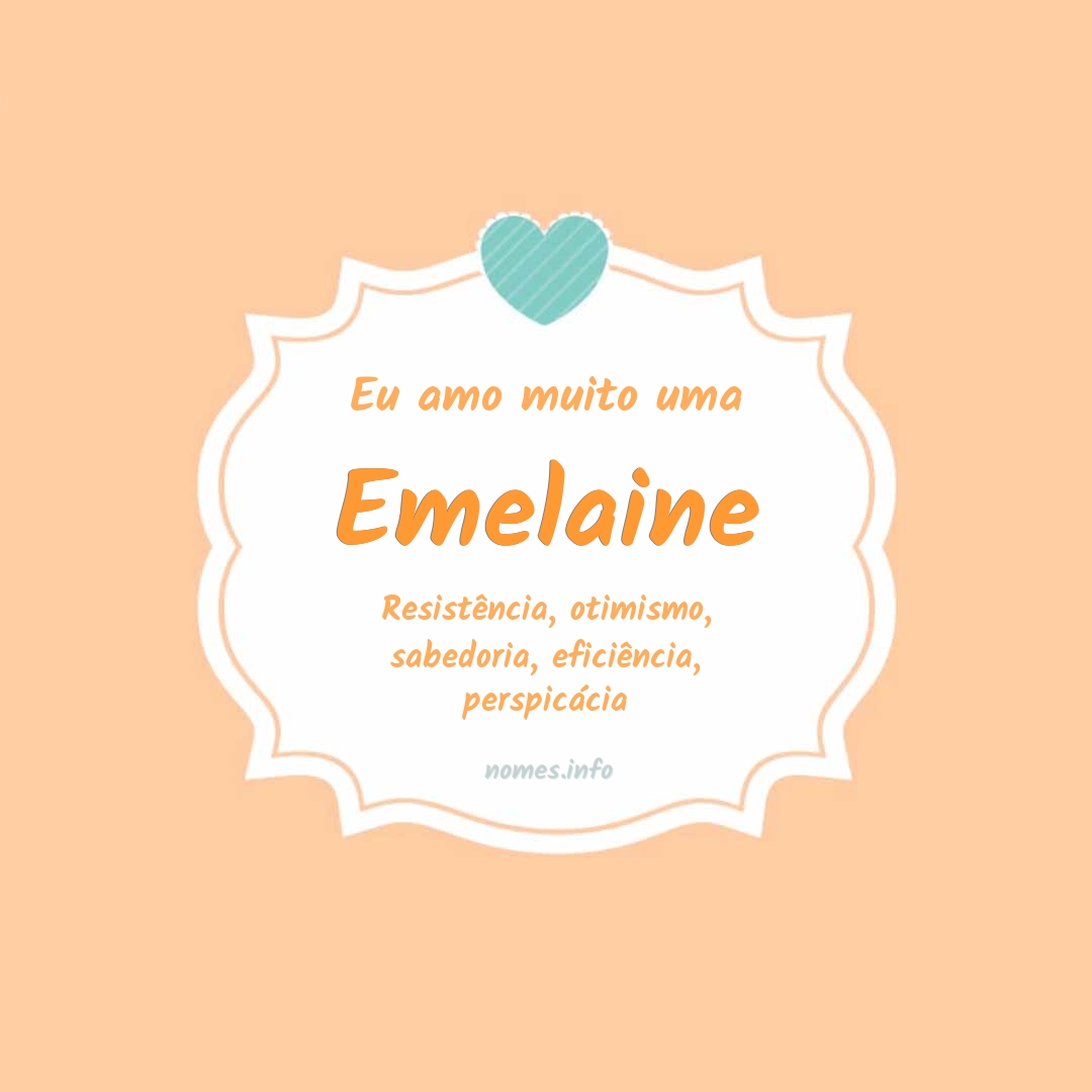 Eu amo muito Emelaine
