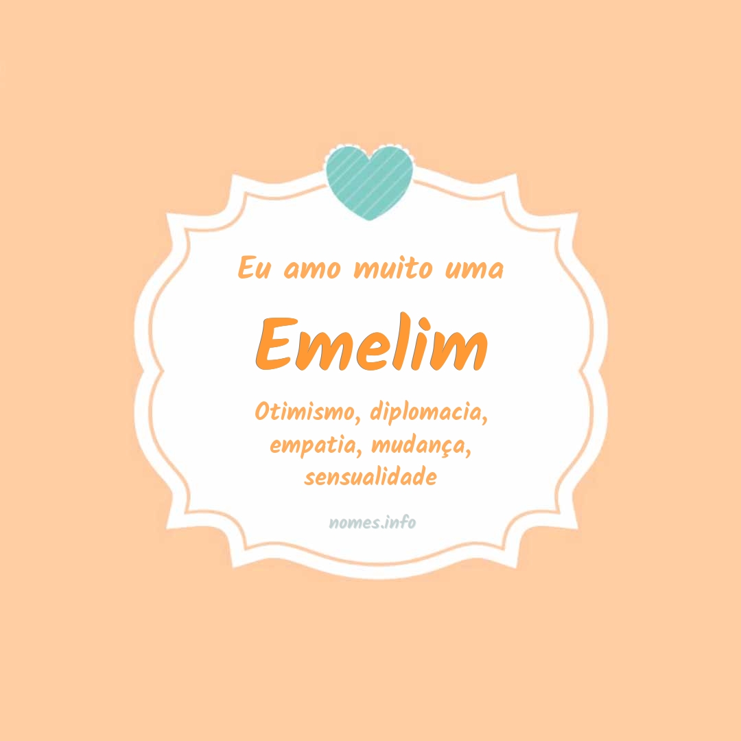 Eu amo muito Emelim