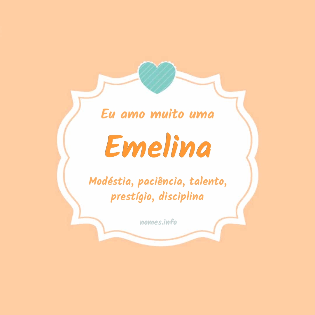 Eu amo muito Emelina