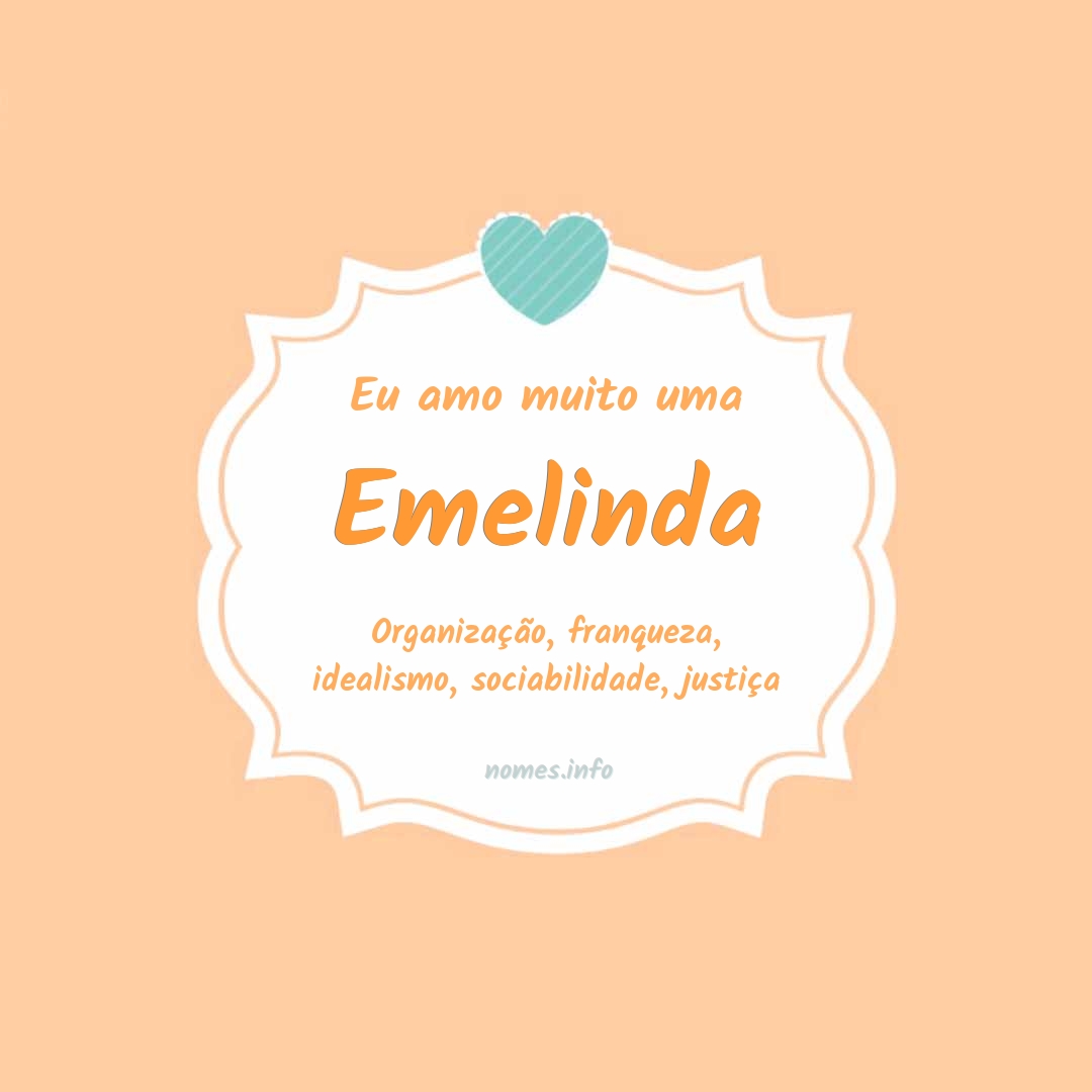 Eu amo muito Emelinda
