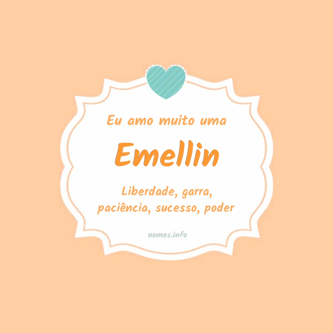 Eu amo muito Emellin