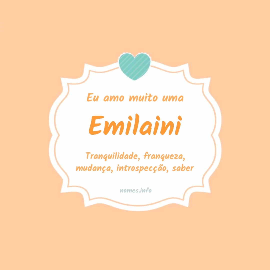 Eu amo muito Emilaini