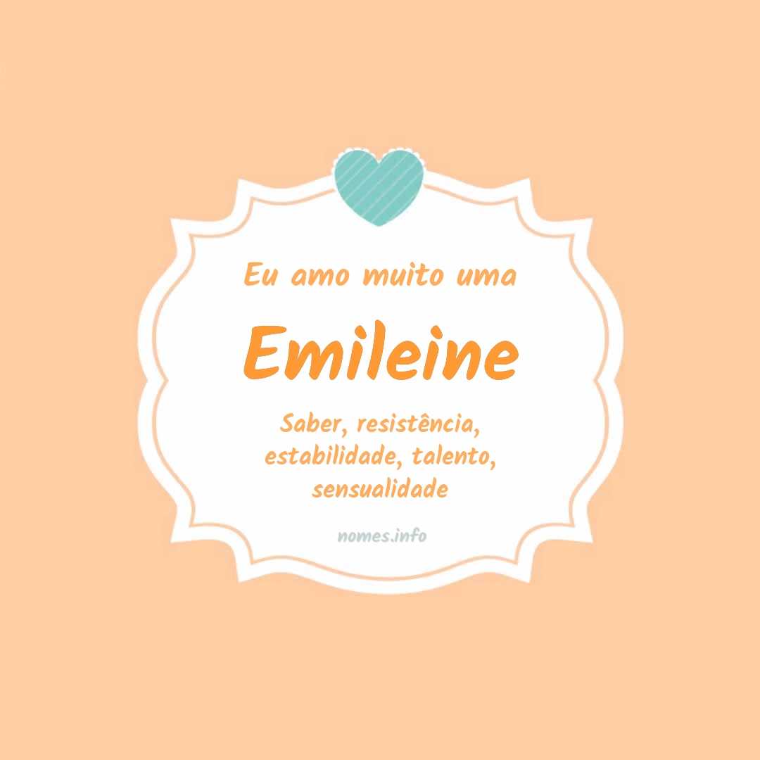 Eu amo muito Emileine