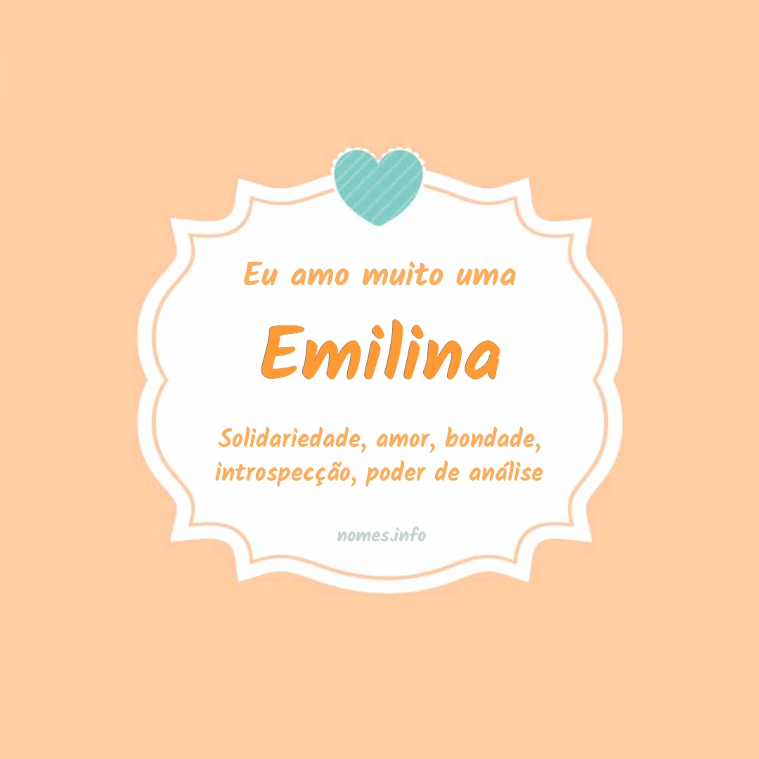 Eu amo muito Emilina