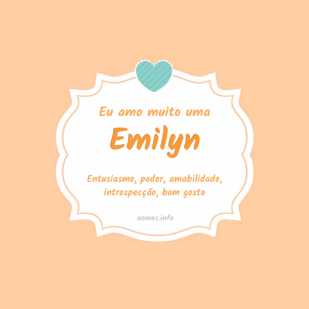 Eu amo muito Emilyn