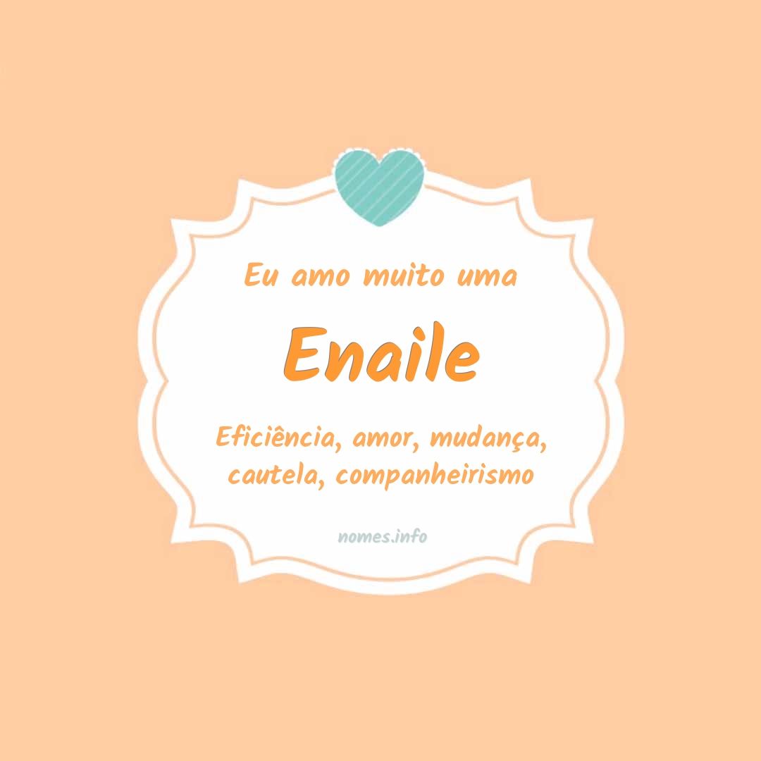 Eu amo muito Enaile