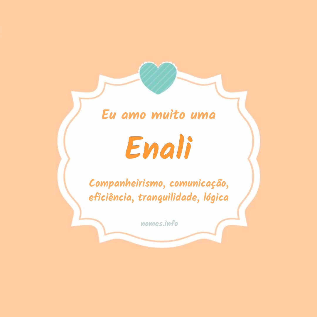 Eu amo muito Enali