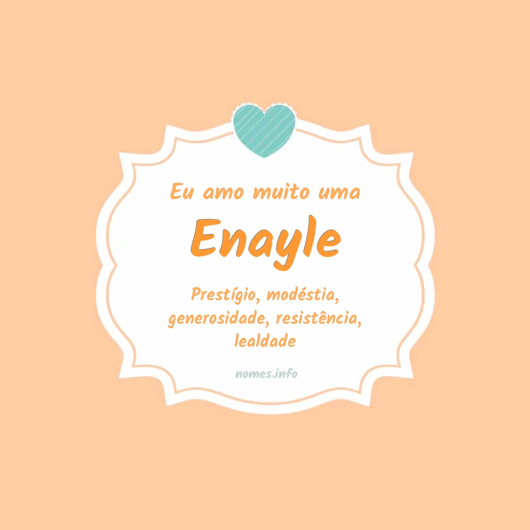 Eu amo muito Enayle