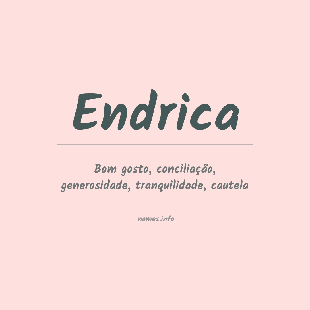 Significado do nome Endrica