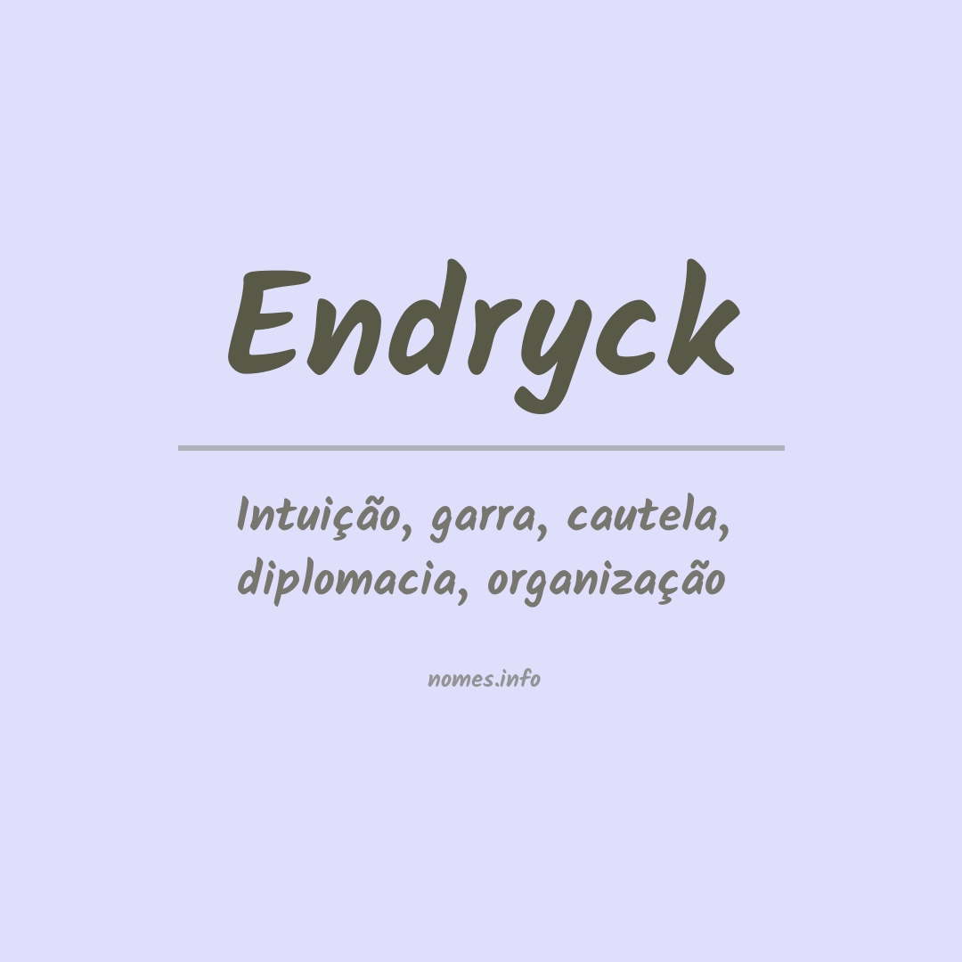 Significado do nome Endryck