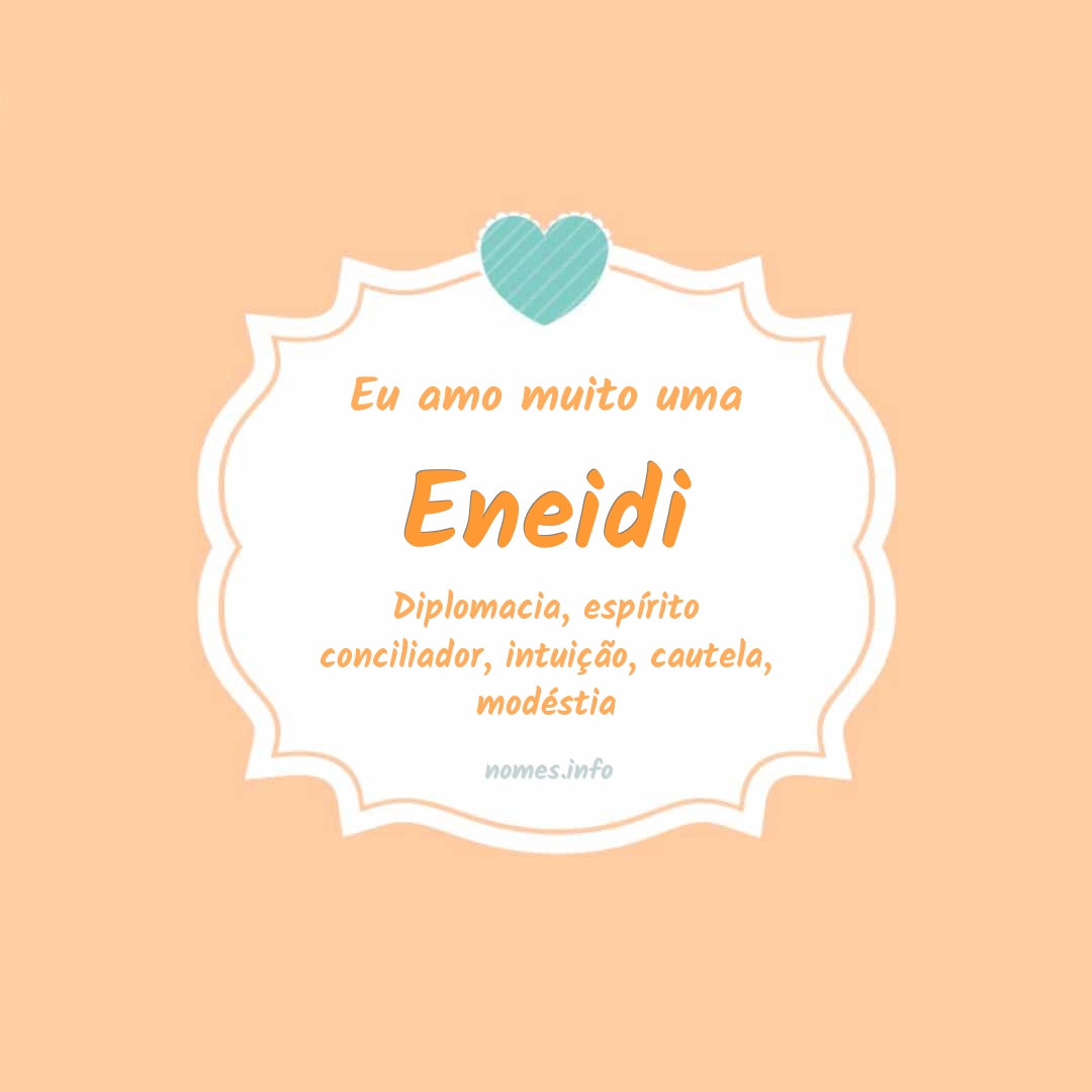 Eu amo muito Eneidi