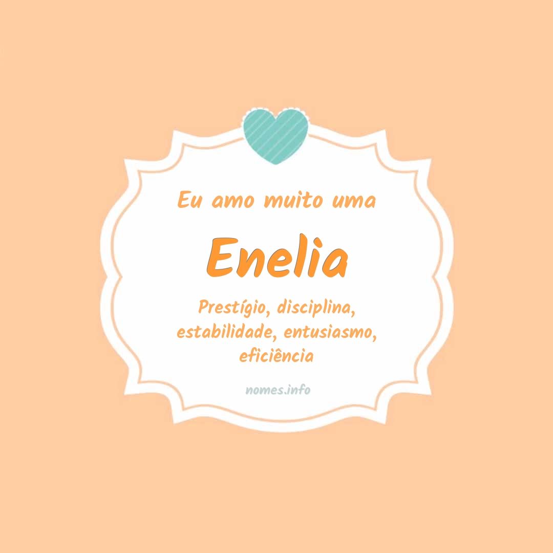 Eu amo muito Enelia