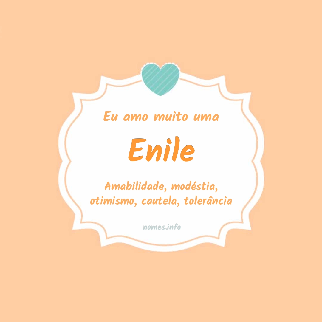 Eu amo muito Enile