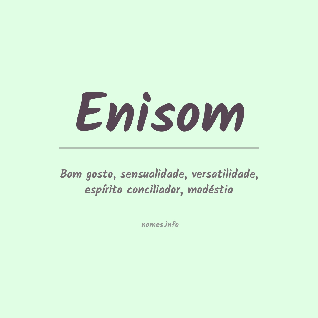 Significado do nome Enisom Significado do nome Enisom