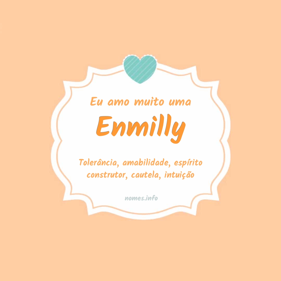 Eu amo muito Enmilly