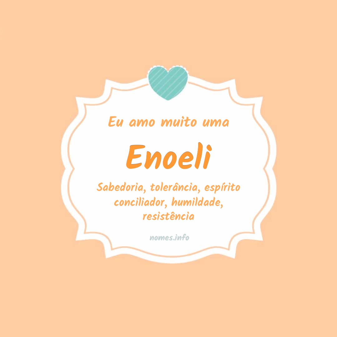Eu amo muito Enoeli
