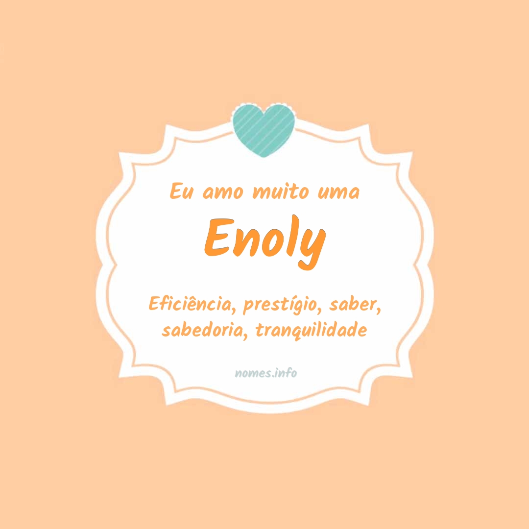 Eu amo muito Enoly