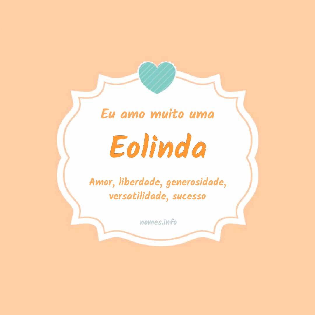 Eu amo muito Eolinda