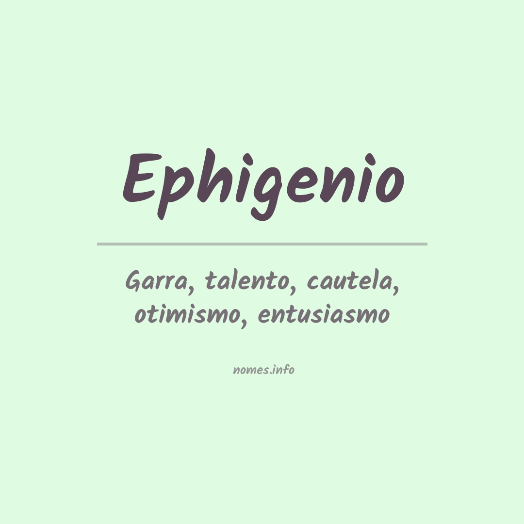 Significado do nome Ephigenio