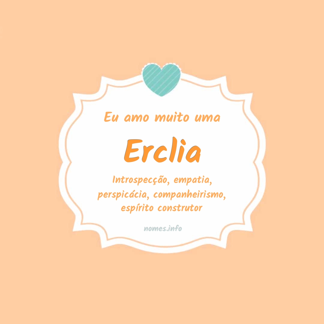 Eu amo muito Erclia