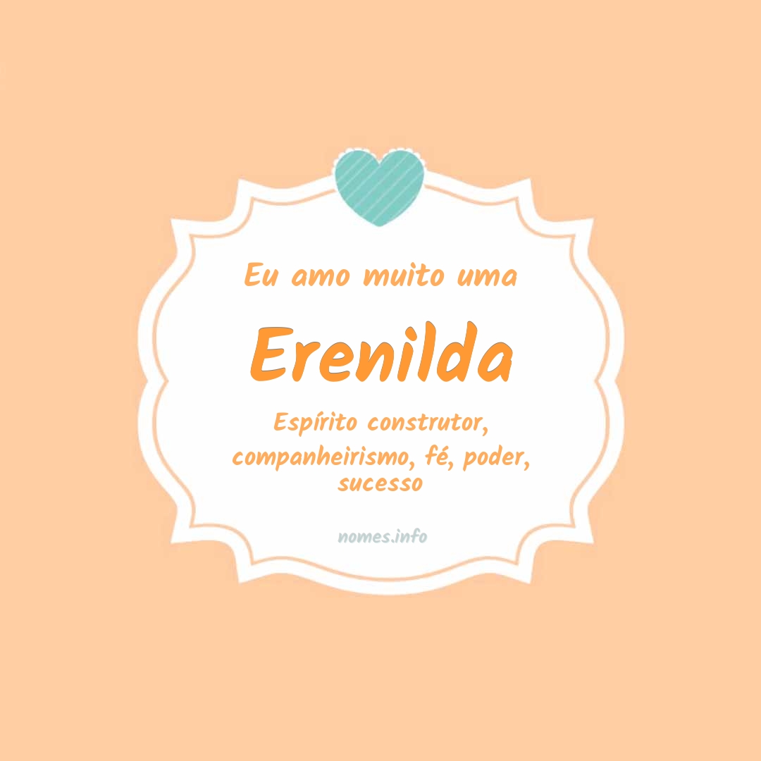 Eu amo muito Erenilda