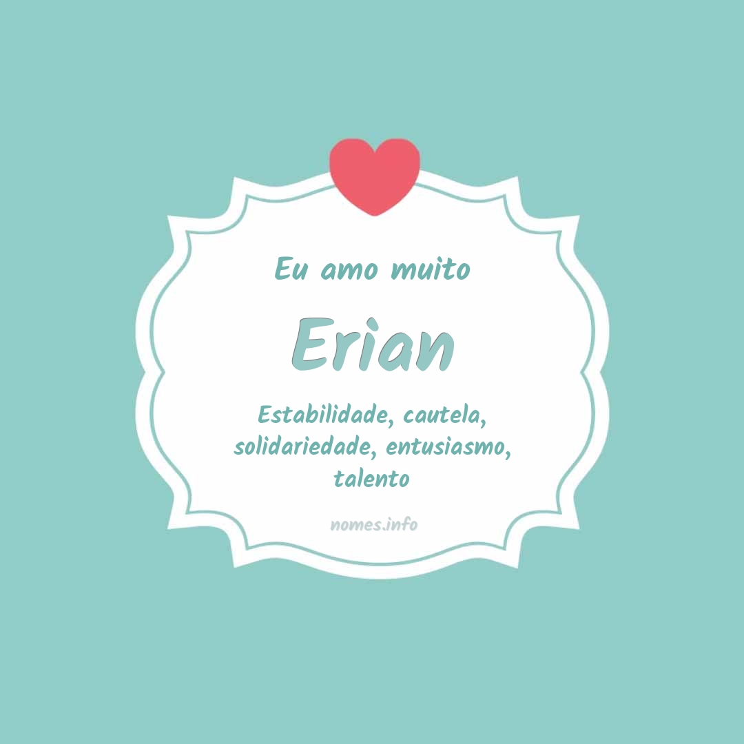 Eu amo muito Erian