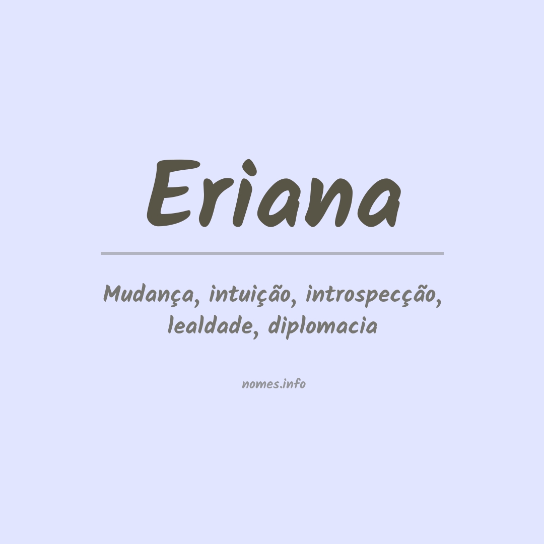 Significado do nome Eriana