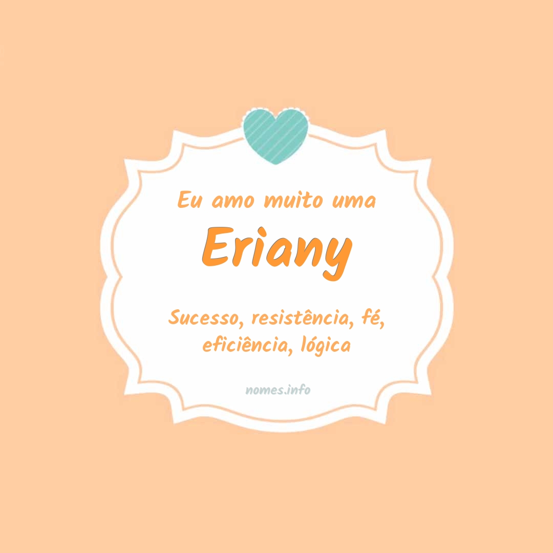 Eu amo muito Eriany