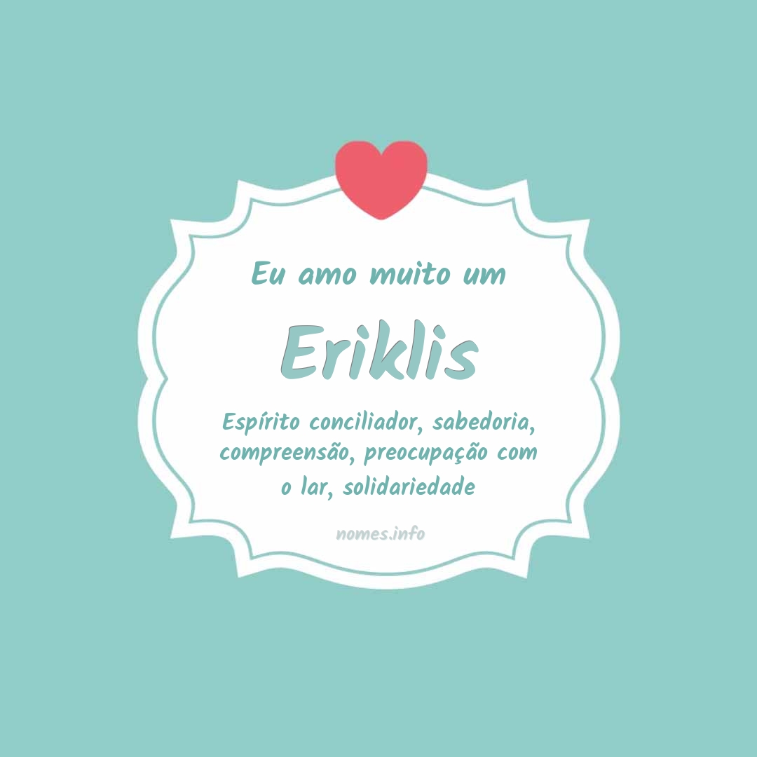 Eu amo muito Eriklis