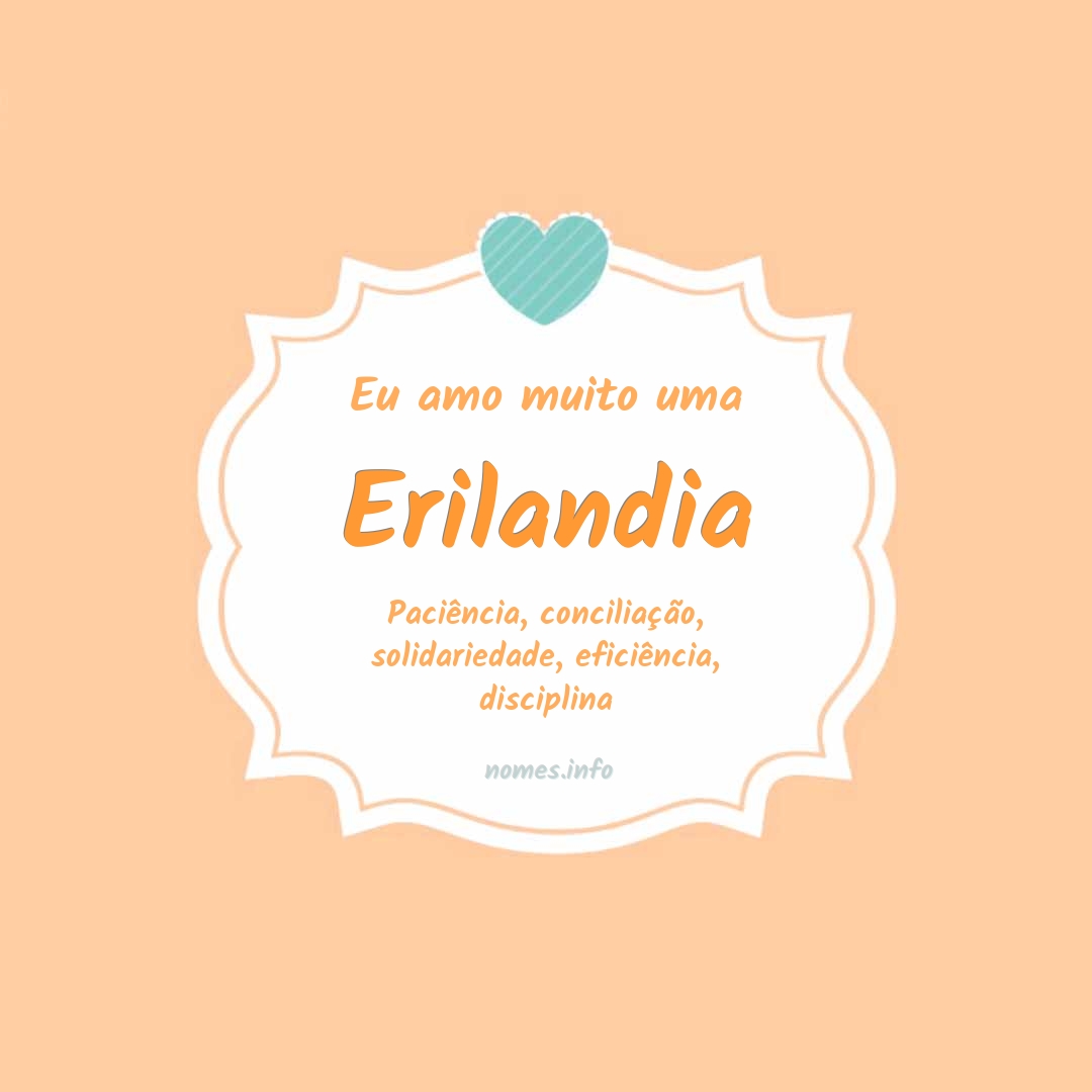Eu amo muito Erilandia