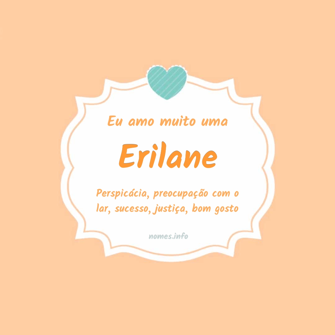 Eu amo muito Erilane