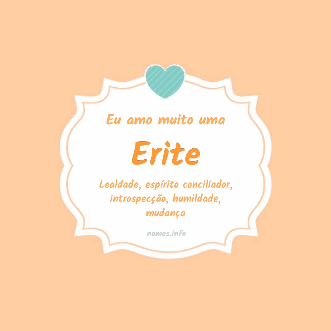 Eu amo muito Erite