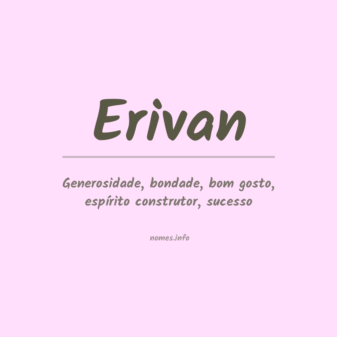 Significado do nome Erivan