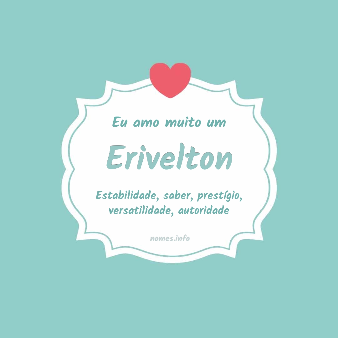 Eu amo muito Erivelton