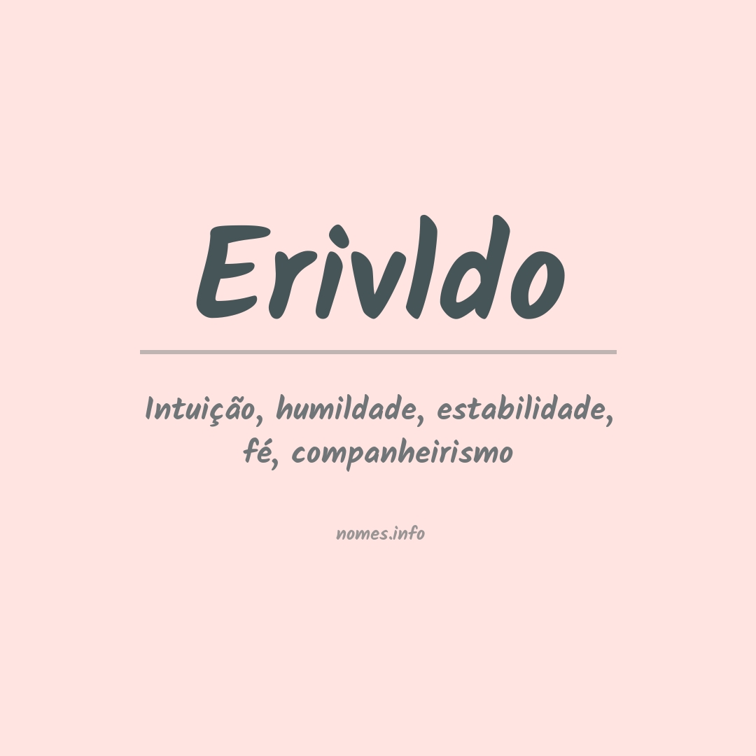Significado do nome Erivldo
