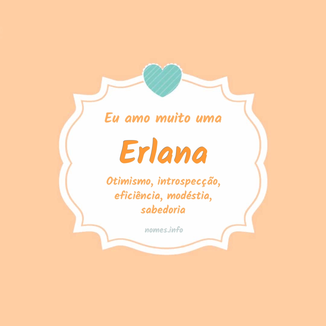 Eu amo muito Erlana