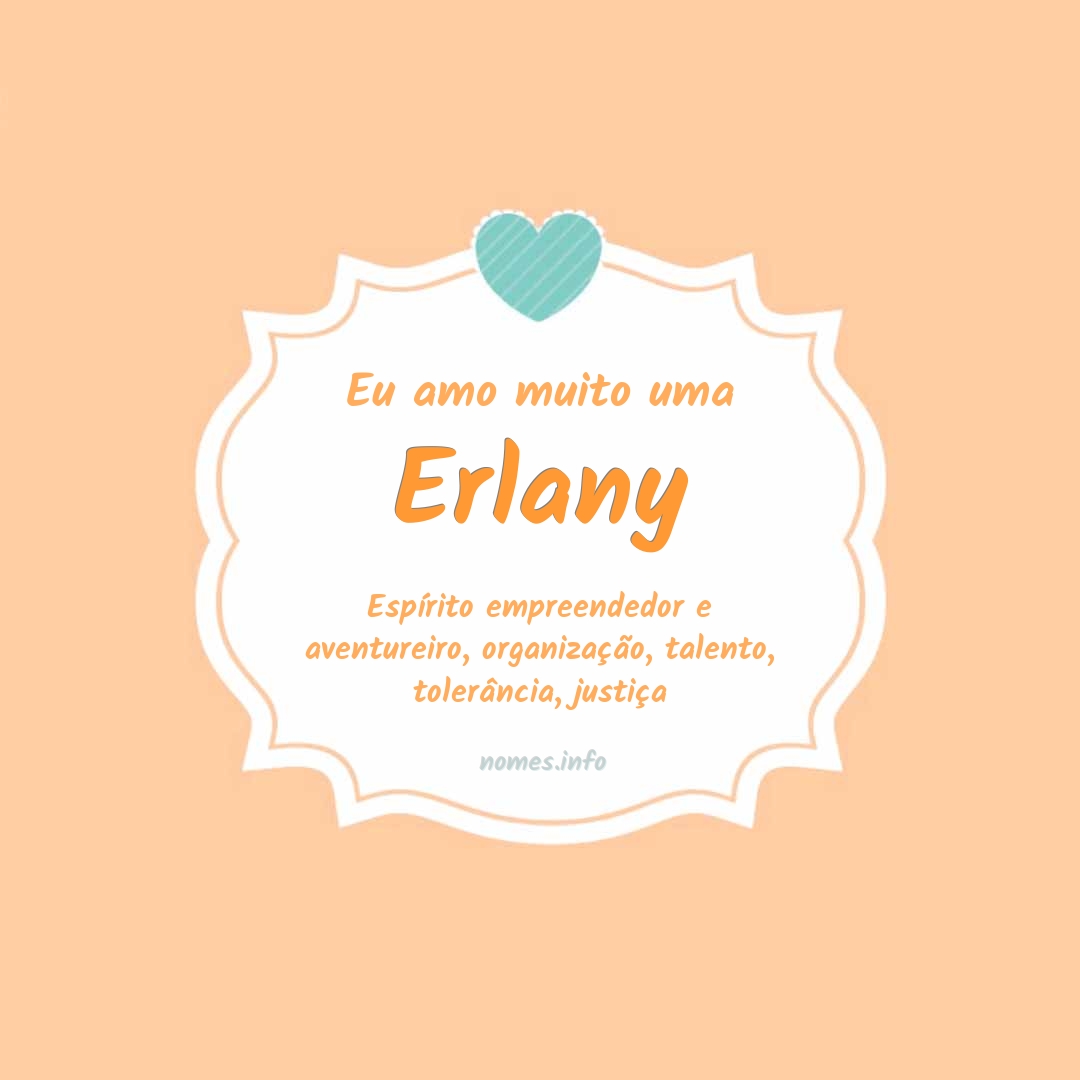 Eu amo muito Erlany